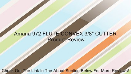 Amana 972 FLUTE CONVEX 3/8" CUTTER Review