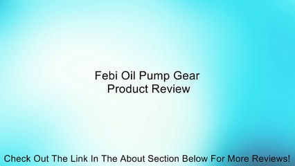 Febi Oil Pump Gear Review