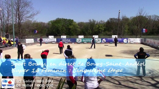 Mène 3, Finale du Super 16 Féminin, Sport Boules, Bourg-Saint-Andéol 2015