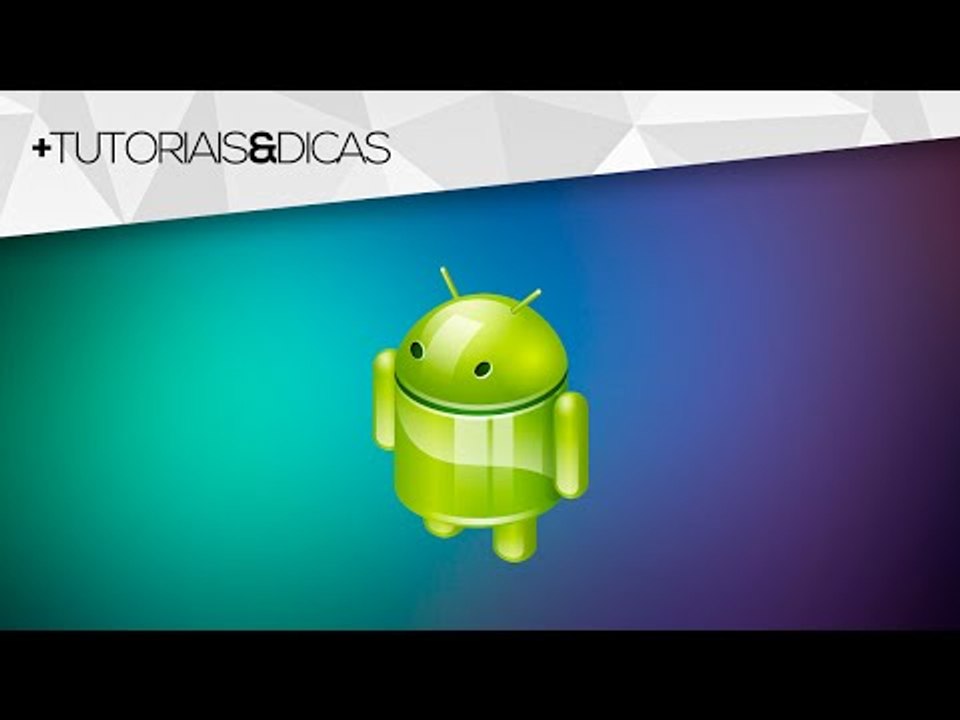 Tutorial: Como fazer ROOT em qualquer aparelho com Android