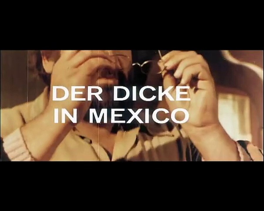 Der Dicke in Mexico - Trailer