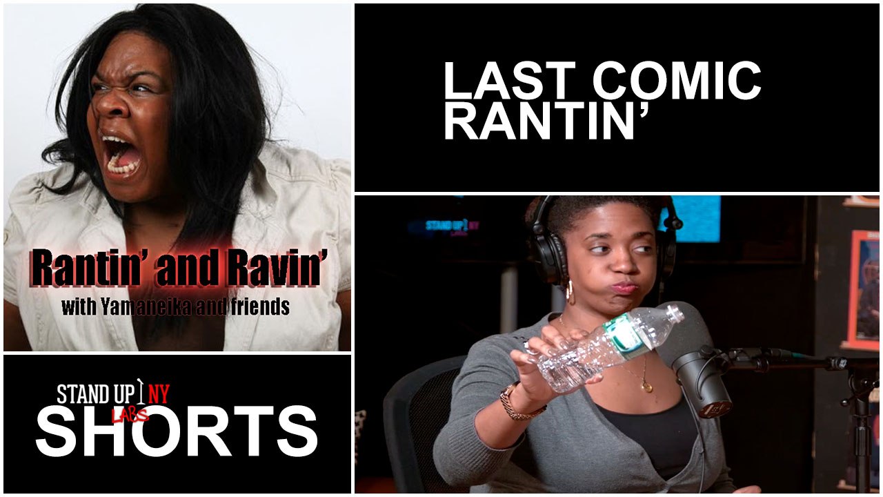 Last Comic Rantin'