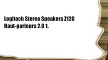 Logitech Stereo Speakers Z120 Haut-parleurs 2.0 1.