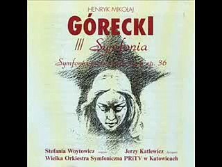 Henryk Górecki - Symphony of Sorrowful Songs