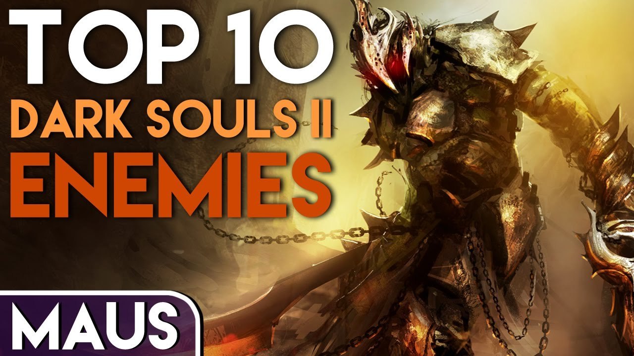 Top 10 Best Dark Souls 2 Enemies