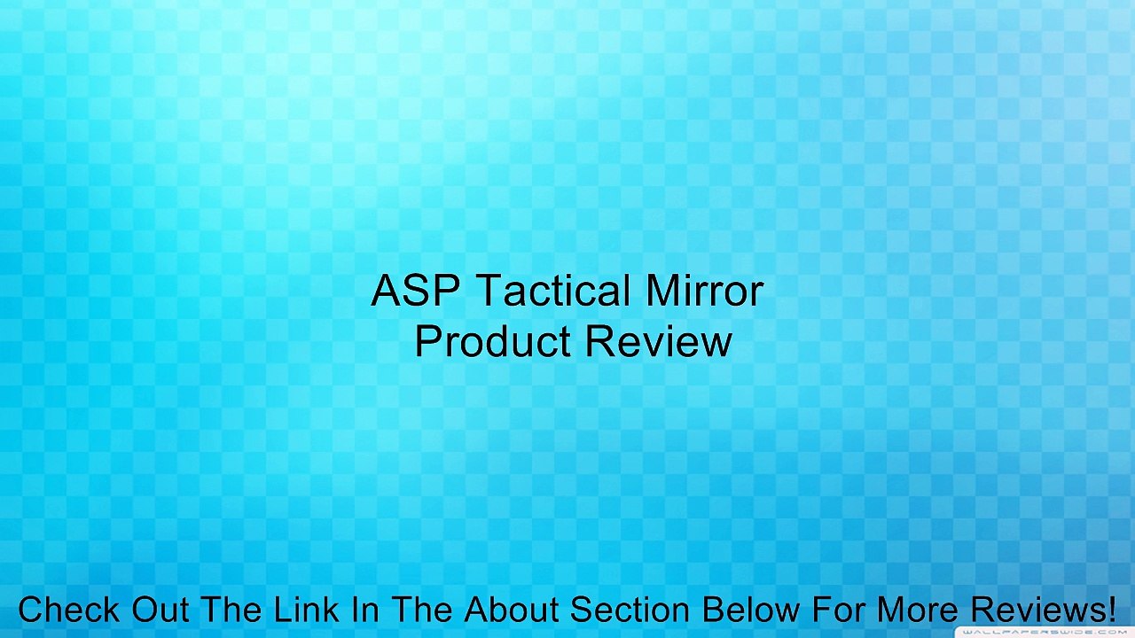 ASP Tactical Mirror Review