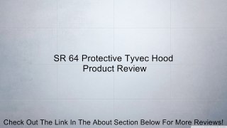SR 64 Protective Tyvec Hood Review