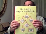 The Laptop Repair Workbook: An Introduction to Troubleshooting and Repairing Laptop Computers