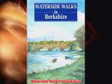 Waterside Walks in Berkshire