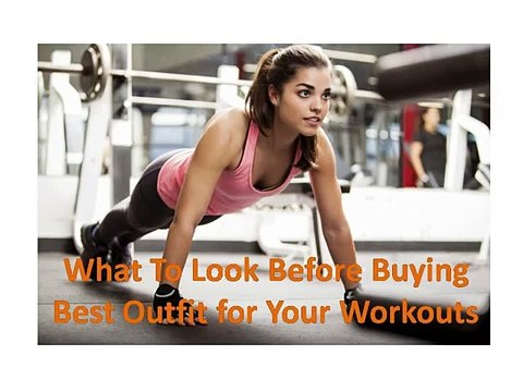 What To Look Before Buying Best Outfit for Your Workouts