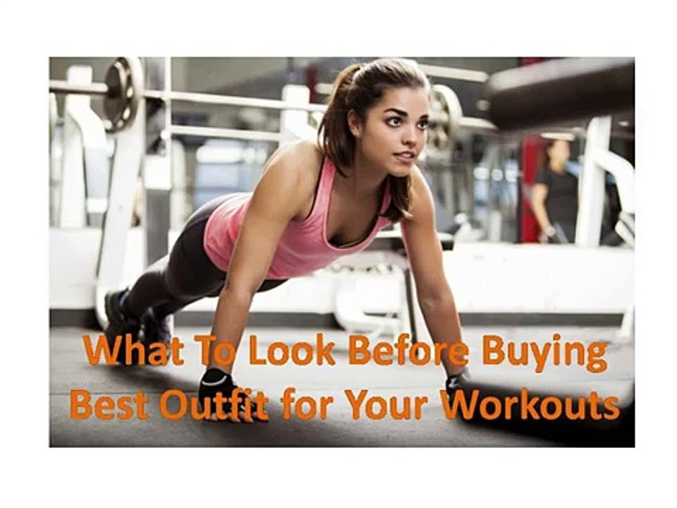 What To Look Before Buying Best Outfit for Your Workouts