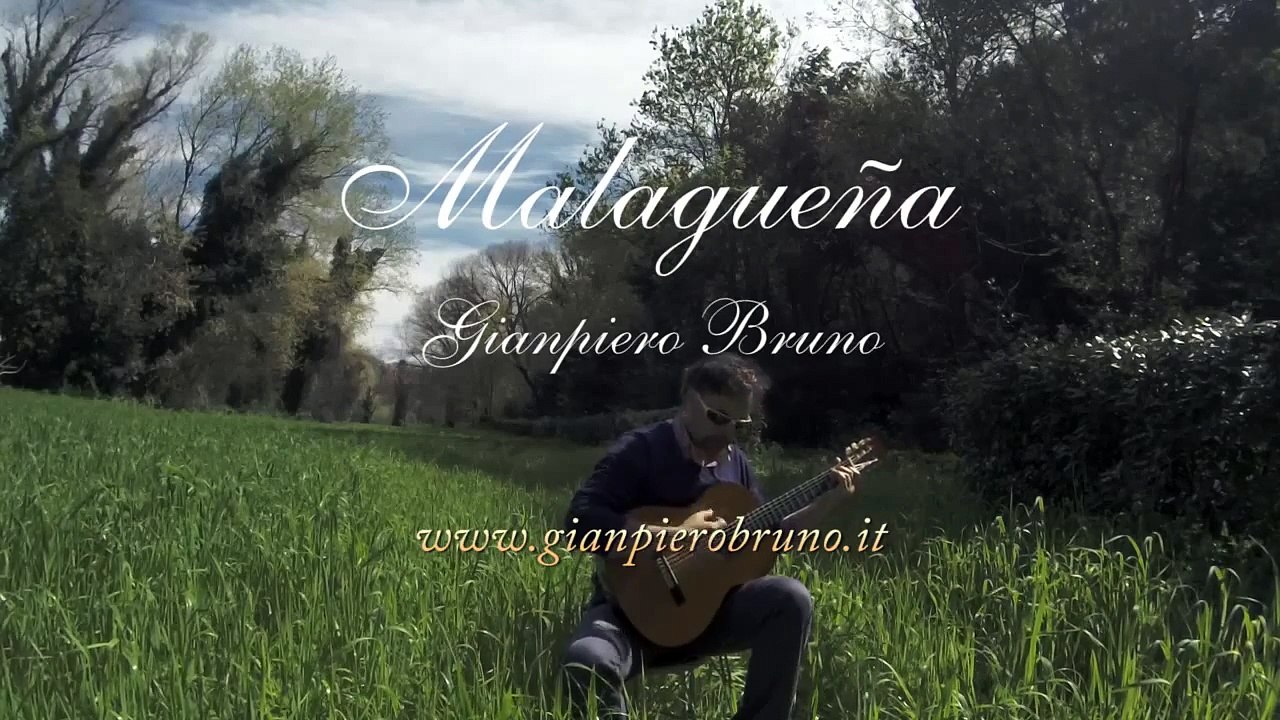 Malagueña Gianpiero Bruno chitarra classica - Video Dailymotion