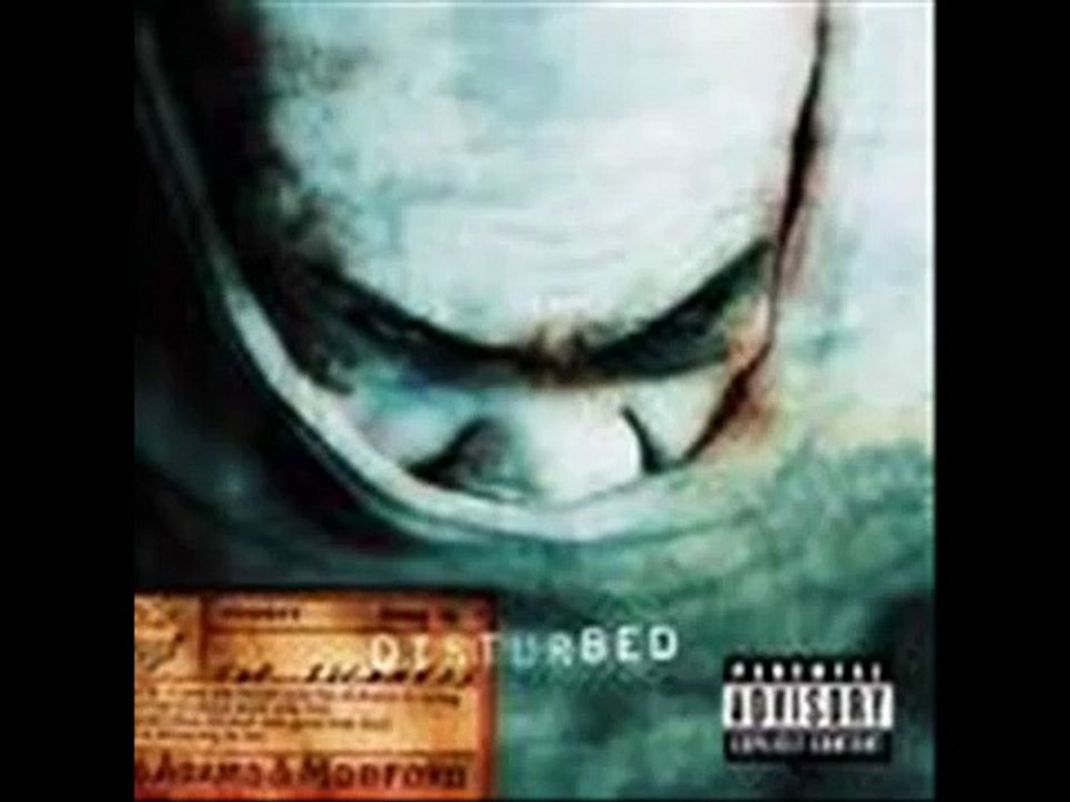 Disturbed - down with the sickness
