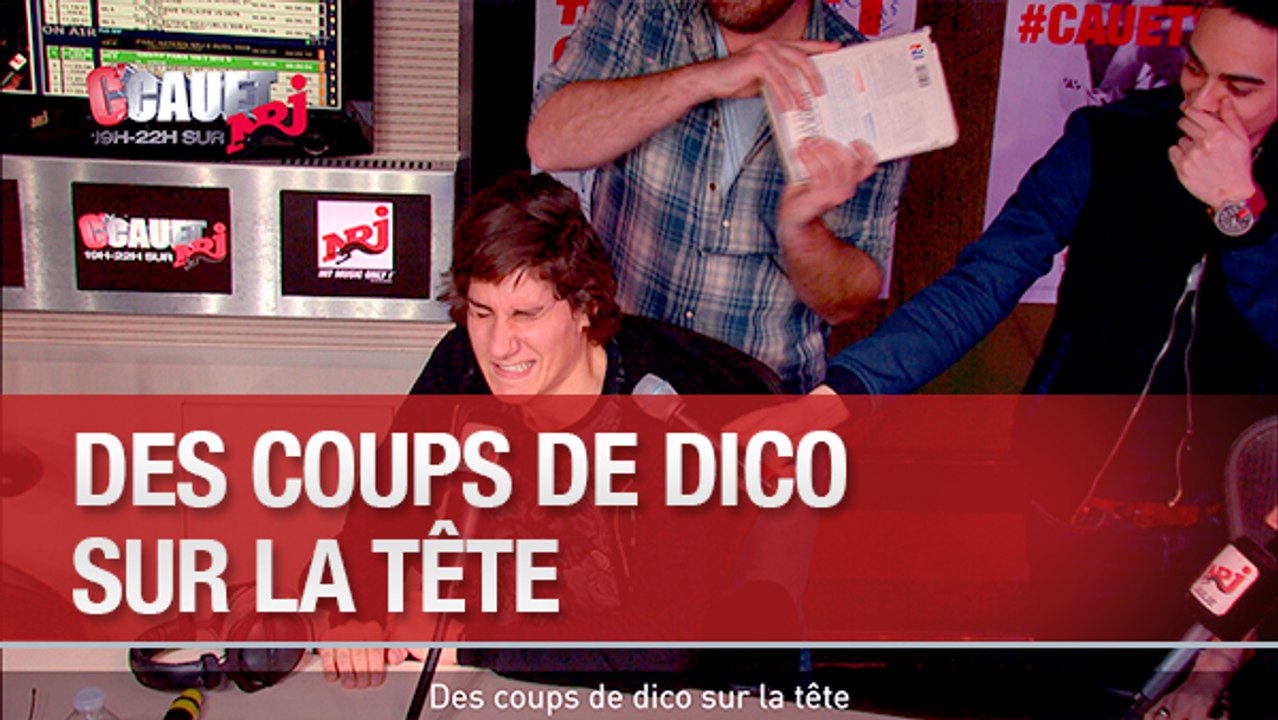Des coups de dico sur la tête - C'Cauet sur NRJ