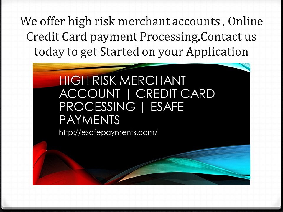 High Risk Merchant Account | Credit Card Processing | esafe payments