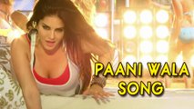 Paani Wala Dance | Kuch Kuch Locha Hai | Sunny Leone & Ram Kapoor | Video Song Out
