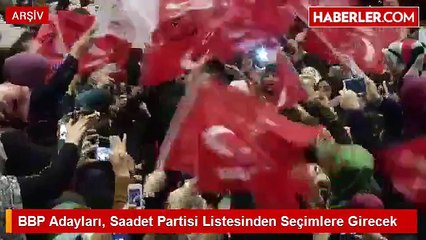 Saadet ile BBP 'Milli İttifak'ta Buluştu
