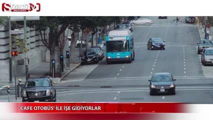 'Cafe Otobüs' ile işe gidiyorlar