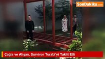 Çağla ve Alişan, Survivor Turabi'yi Taklit Etti