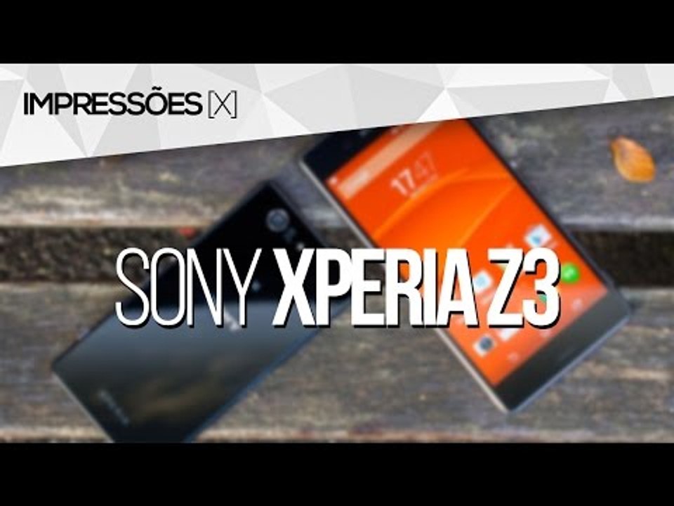 Primeiras impressões do Sony Xperia Z3