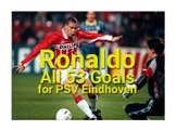 Ronaldo All 53 Goals for PSV Eindhoven | 1994-1996