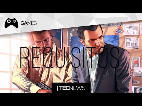 Vaza lista de requisitos para GTA V de PC e Black Friday dos games | TecNews
