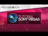 Tutorial Sony Vegas: Como adicionar cores no vídeo
