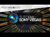 Tutorial Sony Vegas: Efeitos de transição toscos