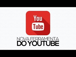 NOVA ferramenta do YouTube: Vinheta da marca
