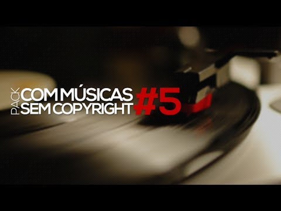 Download: Pack com músicas sem copyright #5