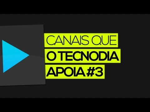 Vou divulgar seu canal! - Canais que o TECNODIA apoia #3