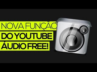 Nova função "Biblioteca de Áudio" do YouTube