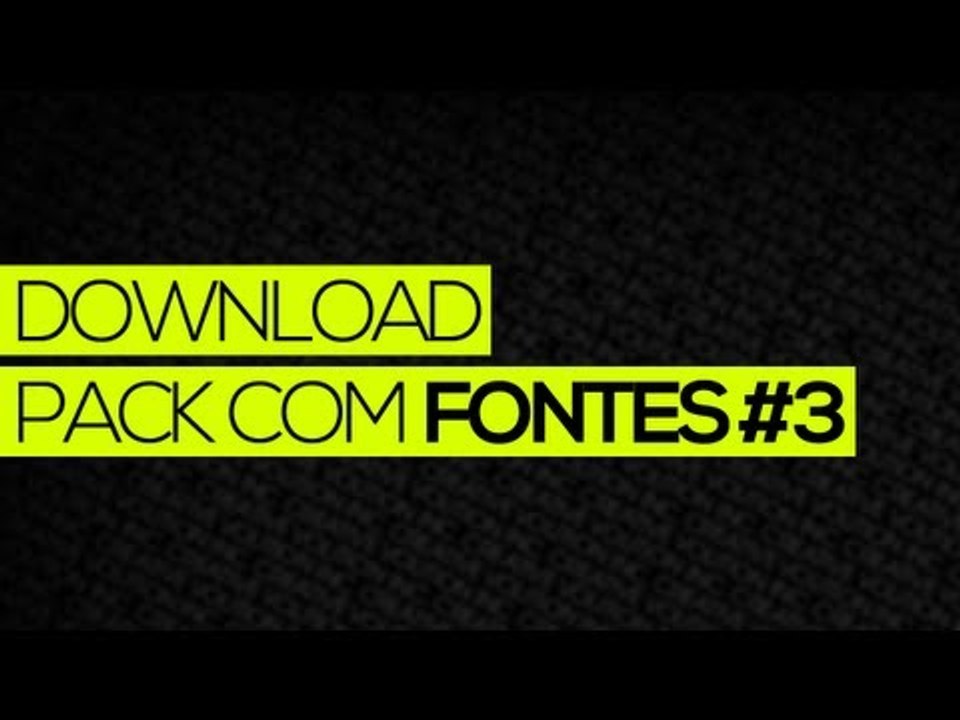 Download: Pack com fontes #3 // Grátis!