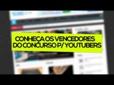 Vencedores do 2º Concurso p/ YouTubers do TECNODIA