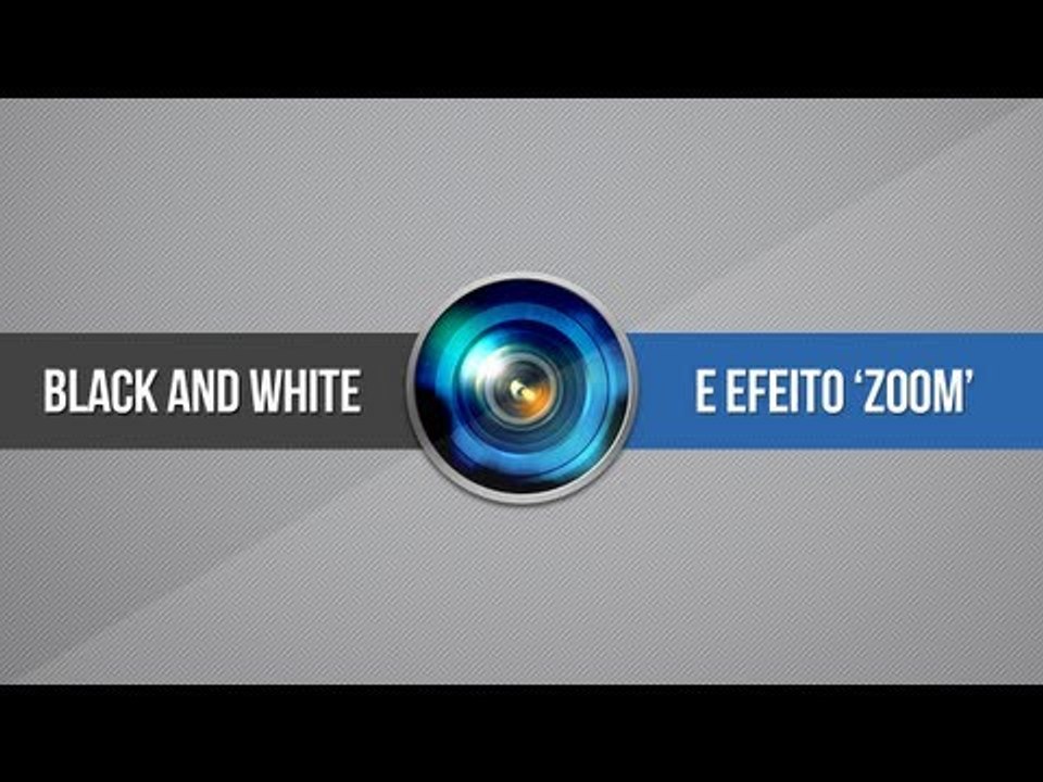 Tutorial Sony Vegas: Black and White e Zoom