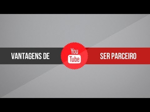 Vantagens de ser parceiro do YouTube/Network