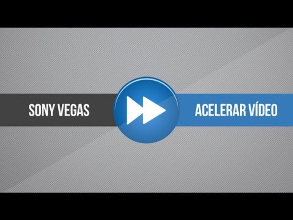 Tutorial Sony Vegas: Acelerar vídeo e Slow Motion // Nova série!