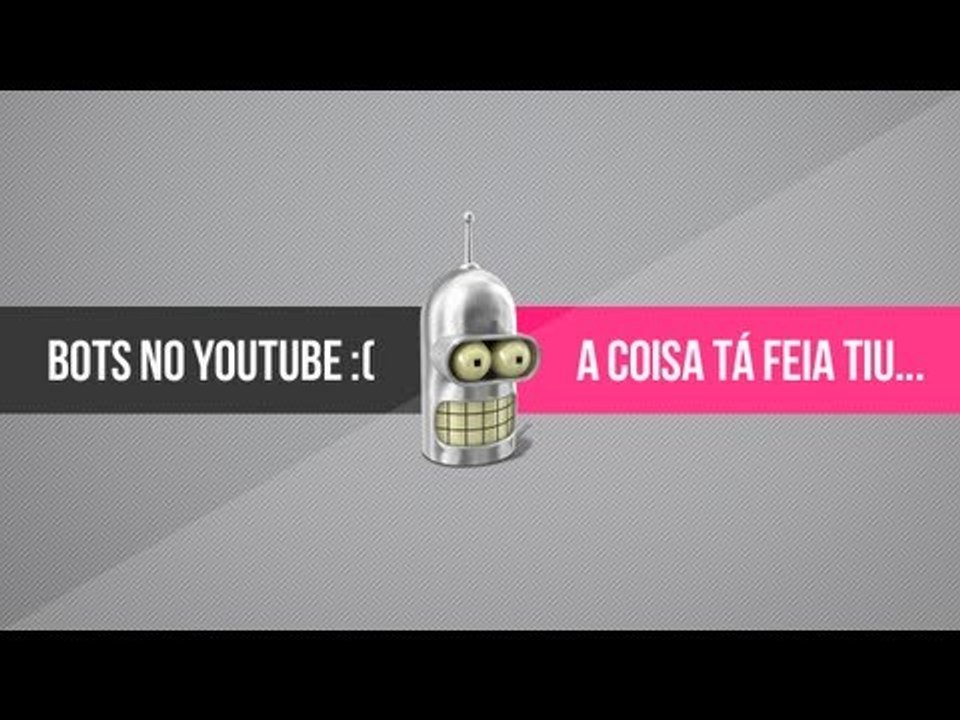Bots no YouTube :(