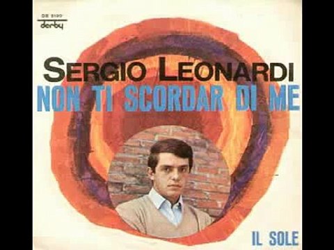 Sergio Leonardi Non ti Scordar di Me