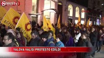 Yalova Valisi protesto edildi