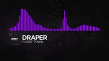 [Dubstep] - Draper - Ghost Town [Monstercat Release]
