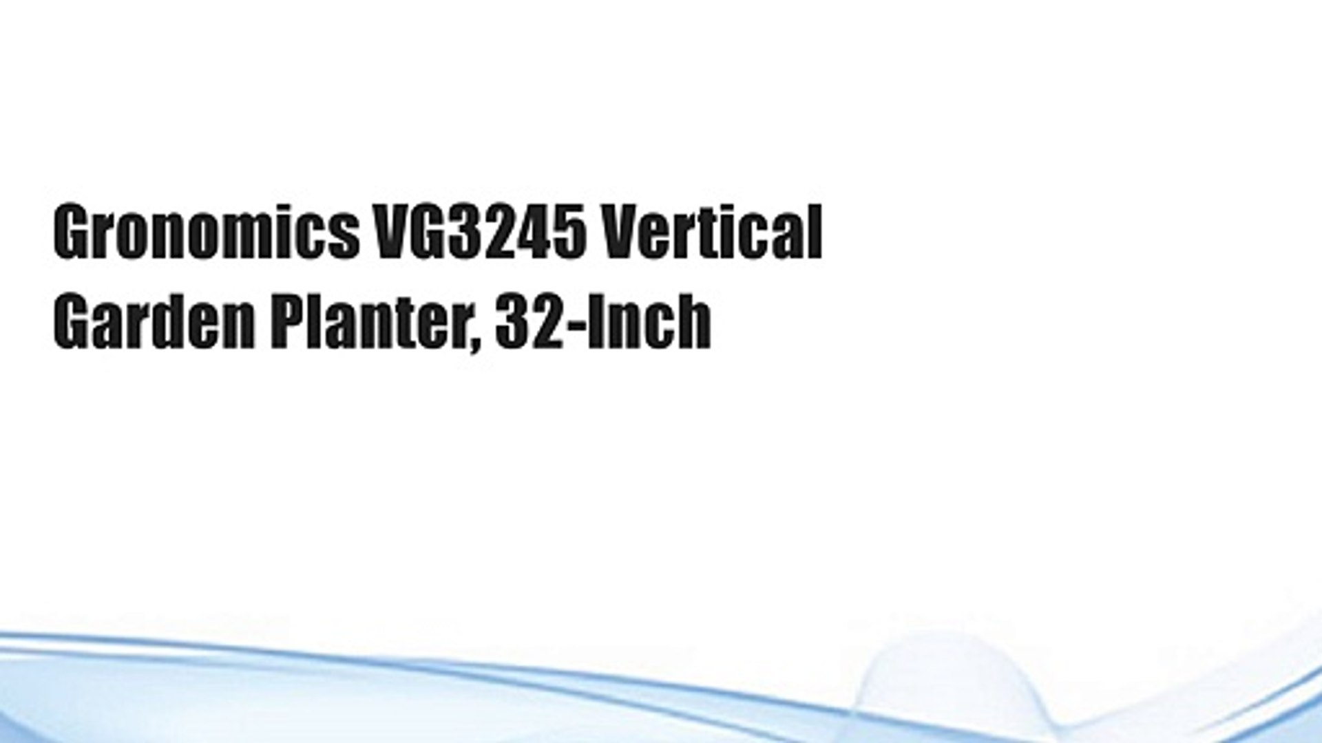 Gronomics Vg3245 Vertical Garden Planter 32 Inch Video Dailymotion