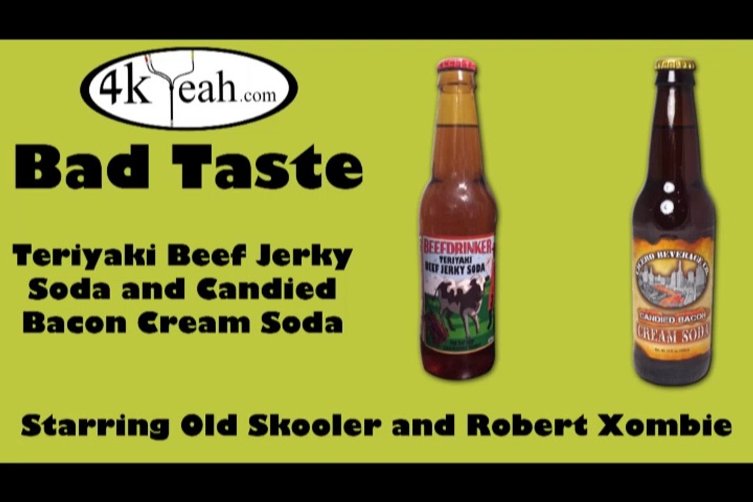 Bad Taste 003 - Beef and Candied Bacon Soda