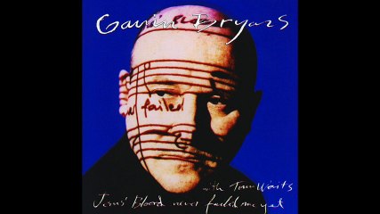 Jesus' Blood Never Failed Me Yet / Gavin Bryars with Tom Waits