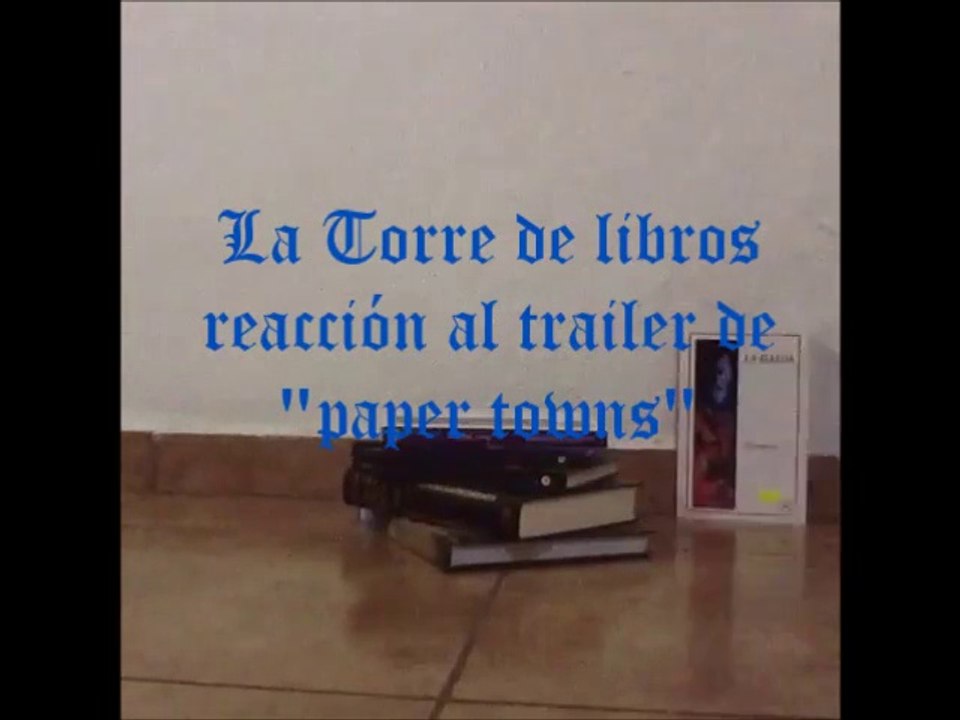 Reaccion al trailer de Paper towns