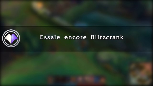 Move du jour #57 Essaie encore Blitzcrank - League of Legends