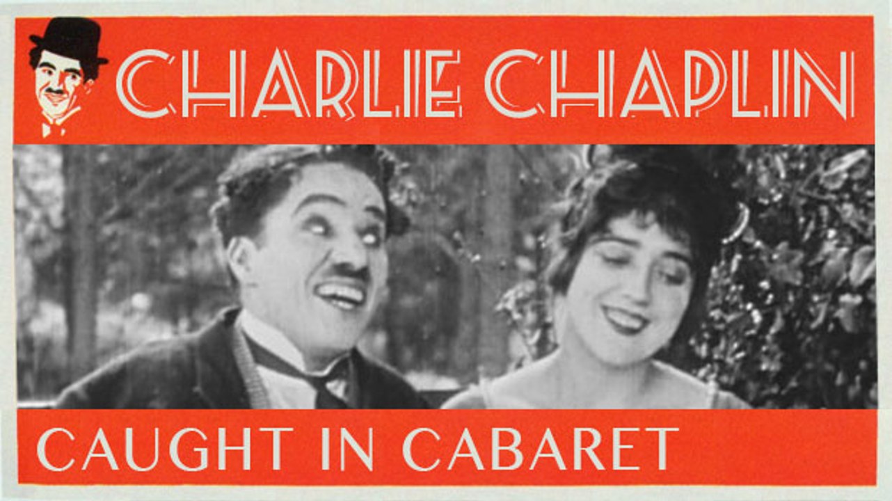 Charlie Chaplin "Caught in a Cabaret" (1914)