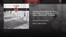 6 Suites (Sonatas) for Cello BWV1007-12, Suite No.1 in G major, BWV1007: Prélude