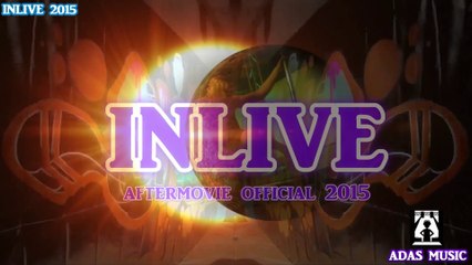 INLIVE 2015 -- Aftermovie official @ ADASMusic