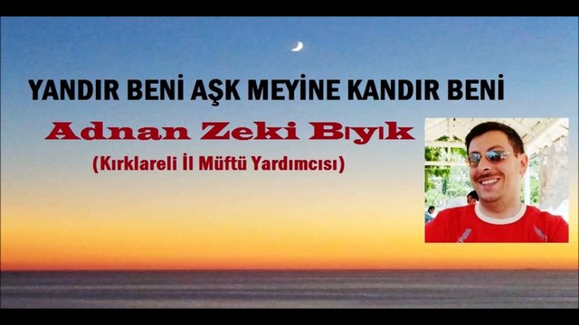 Yandır Beni-Adnan Zeki Bıyık (Kırklareli Müftü Yardımcısı)